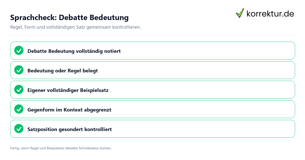 Konkreter Sprachcheck zu Debatte Bedeutung mit Regel und vollständigem Beispielsatz