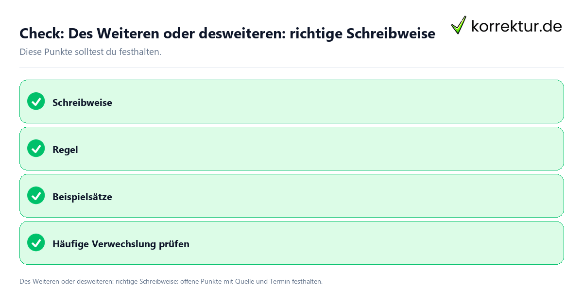 Des Weiteren oder desweiteren: richtige Schreibweise mit Checkliste für Unterlagen und nächste Schritte