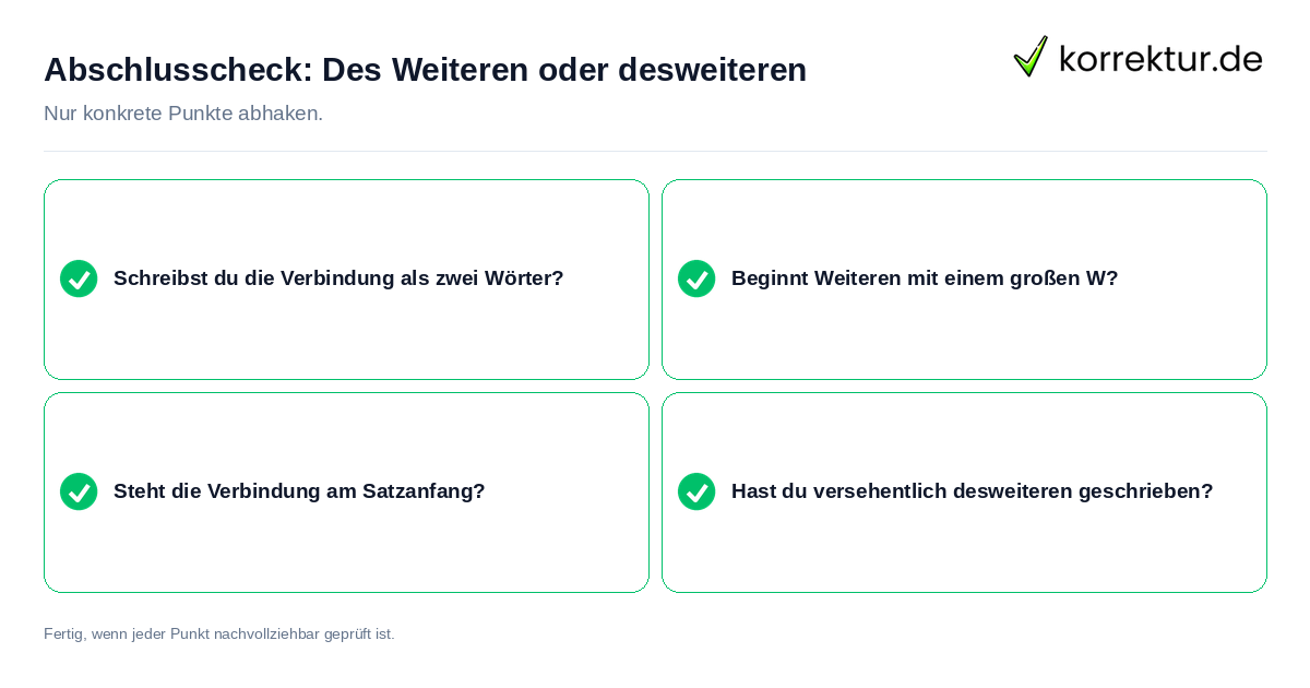 Abschlusscheck: Des Weiteren oder desweiteren Konkreter Abschlusscheck zu Des Weiteren oder desweiteren