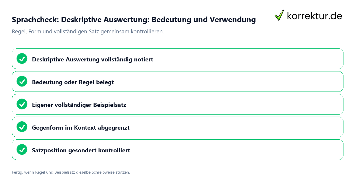 Konkreter Sprachcheck zu Deskriptive Auswertung: Bedeutung und Verwendung mit Regel und vollständigem Beispielsatz