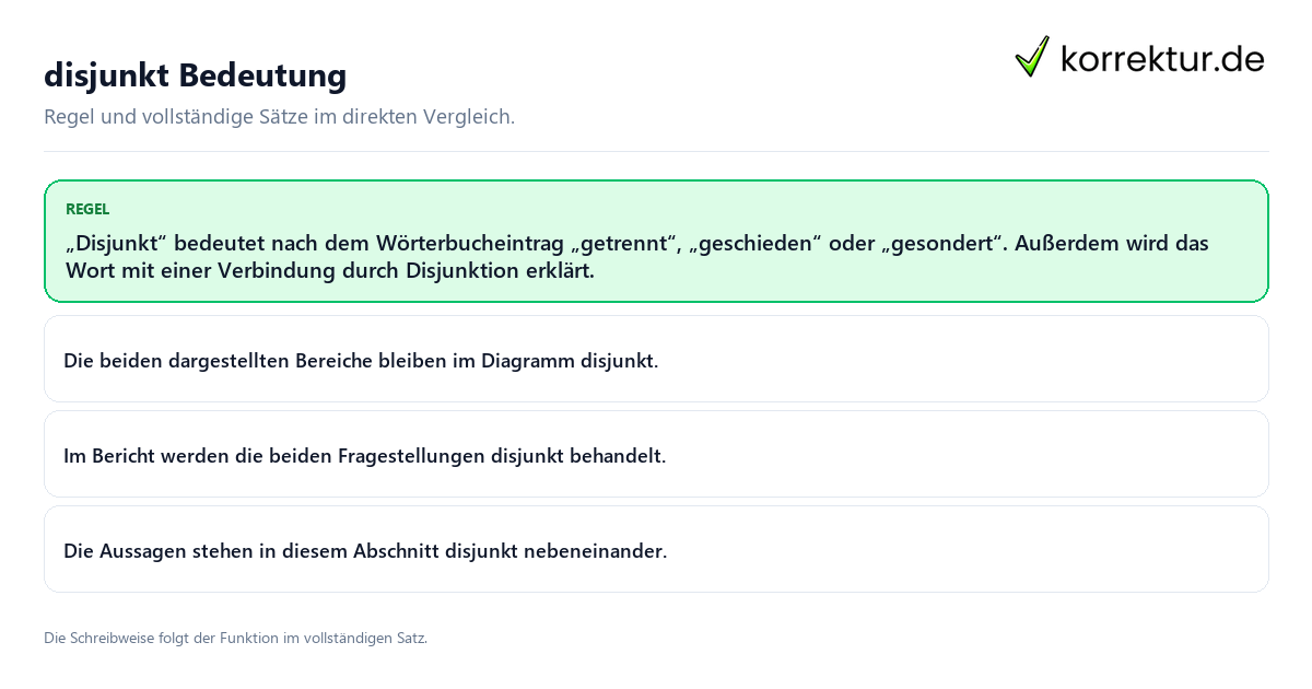 Konkrete Regel und vollständige Beispielsätze zu disjunkt Bedeutung