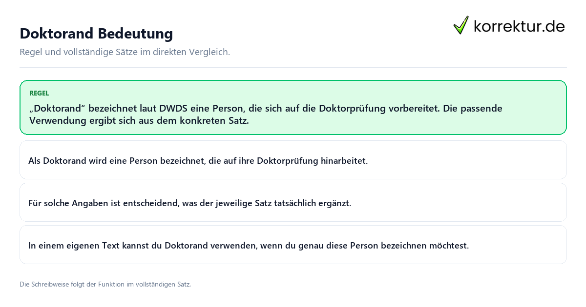 Konkrete Regel und vollständige Beispielsätze zu Doktorand Bedeutung