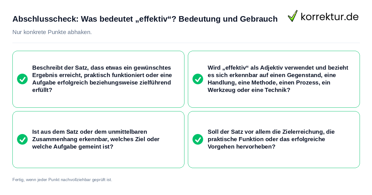 Konkreter Abschlusscheck zu Was bedeutet „effektiv“? Bedeutung und Gebrauch