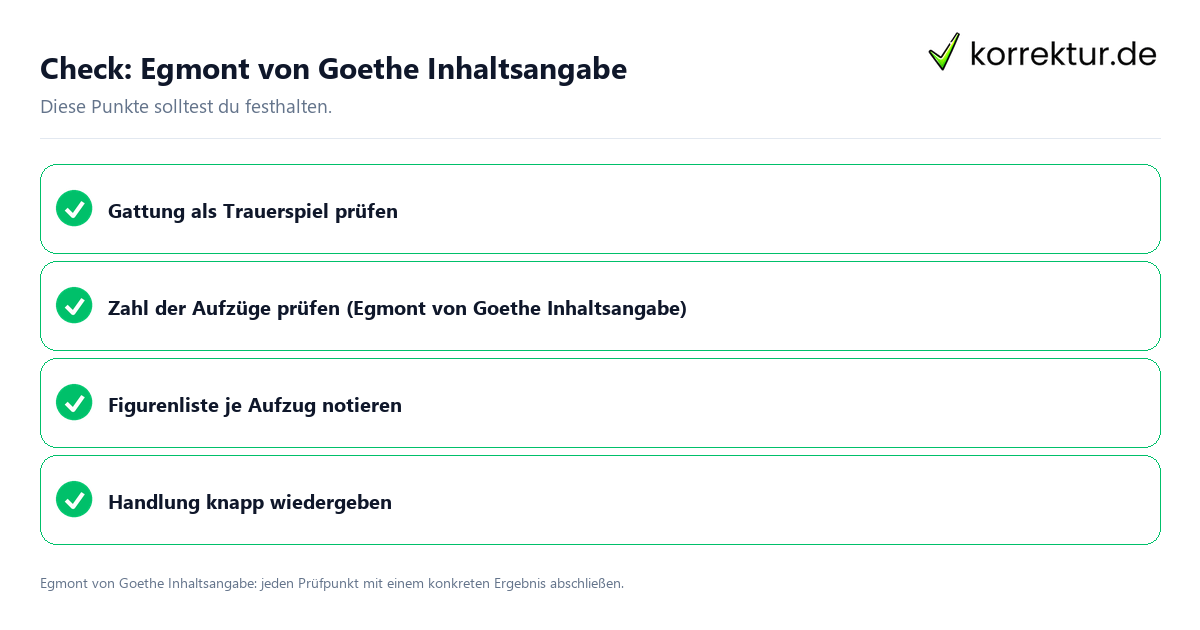 Check: Egmont von Goethe Inhaltsangabe Egmont von Goethe Inhaltsangabe mit einer themenspezifischen Checkliste