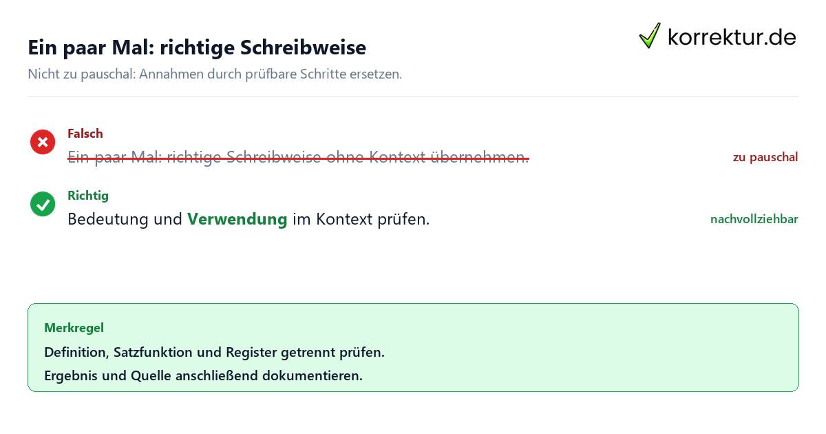 Ein paar Mal: richtige Schreibweise Ungeeignete und belastbare Vorgehensweise bei Ein paar Mal: richtige Schreibweise