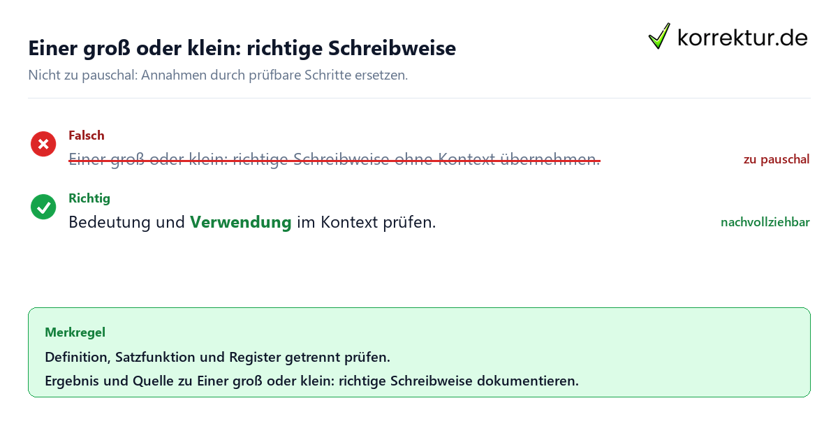 Ungeeignete und belastbare Vorgehensweise bei Einer groß oder klein: richtige Schreibweise