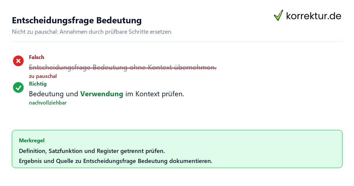 Entscheidungsfrage Bedeutung Ungeeignete und belastbare Vorgehensweise bei Entscheidungsfrage Bedeutung