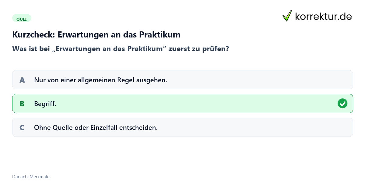 Kurzcheck: Erwartungen an das Praktikum Erwartungen an das Praktikum mit einem Kurzquiz zum sinnvollen nächsten Schritt