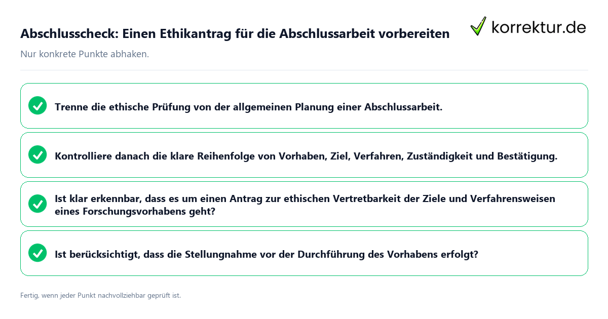 Abschlusscheck: Einen Ethikantrag für die Abschlussarbeit vorbereiten Konkreter Abschlusscheck zu Einen Ethikantrag für die Abschlussarbeit vorbereiten