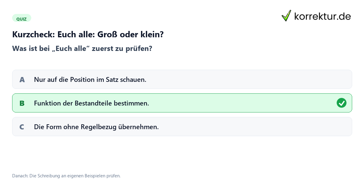 Euch alle: Groß oder klein? mit einem Kurzquiz zum sinnvollen nächsten Schritt