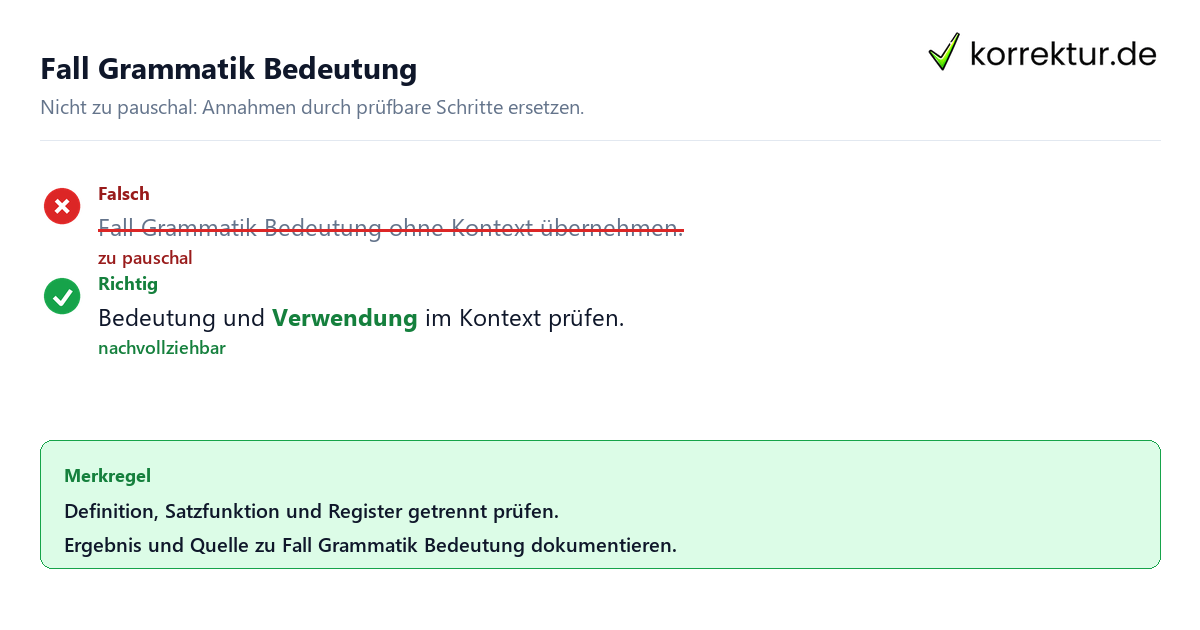 Fall Grammatik Bedeutung Ungeeignete und belastbare Vorgehensweise bei Fall Grammatik Bedeutung