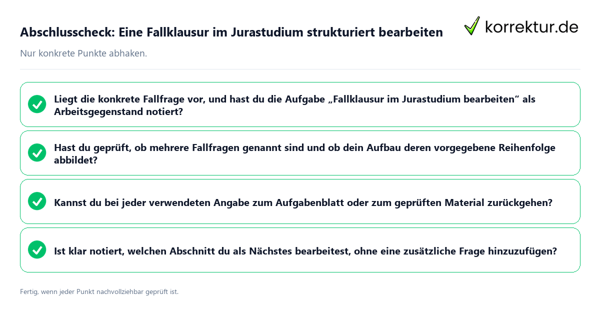 Konkreter Abschlusscheck zu Eine Fallklausur im Jurastudium strukturiert bearbeiten