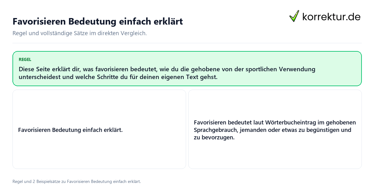 Favorisieren Bedeutung einfach erklärt Konkrete Regel und vollständige Beispielsätze zu Favorisieren Bedeutung einfach erklärt