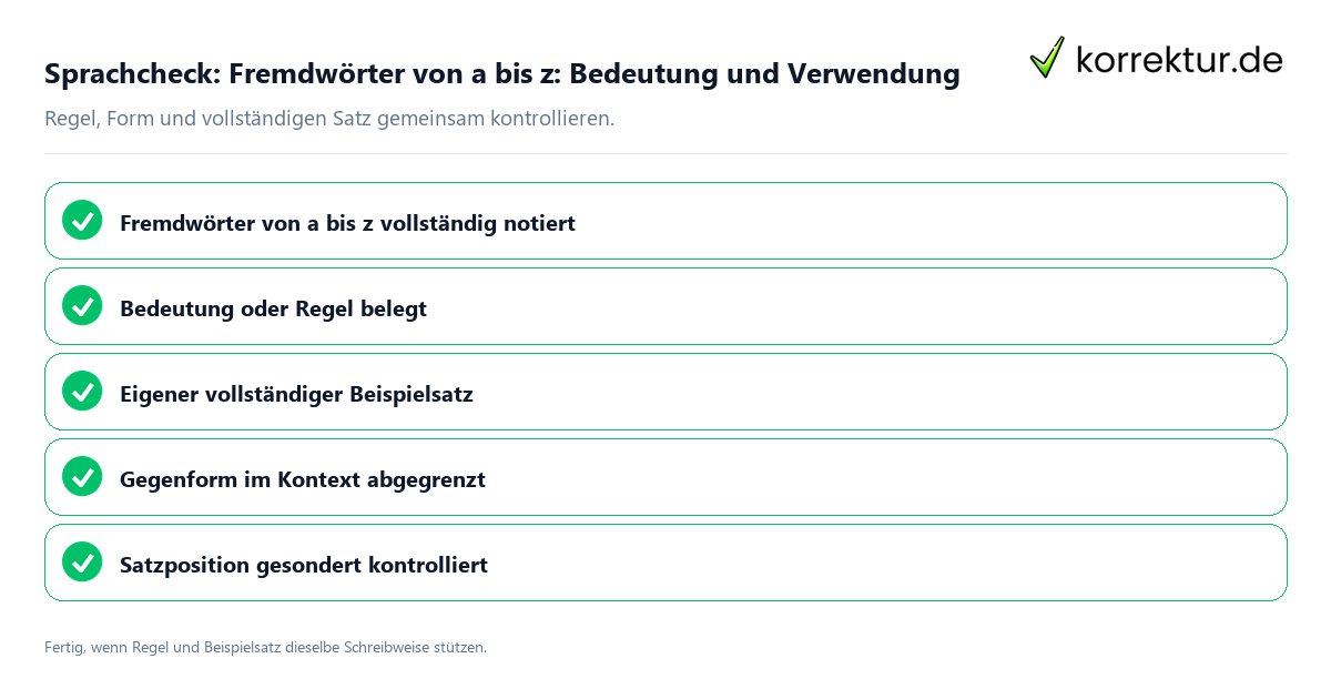 Sprachcheck: Fremdwörter von a bis z: Bedeutung und Verwendung Konkreter Sprachcheck zu Fremdwörter von a bis z: Bedeutung und Verwendung mit Regel und vollständigem Beispielsatz