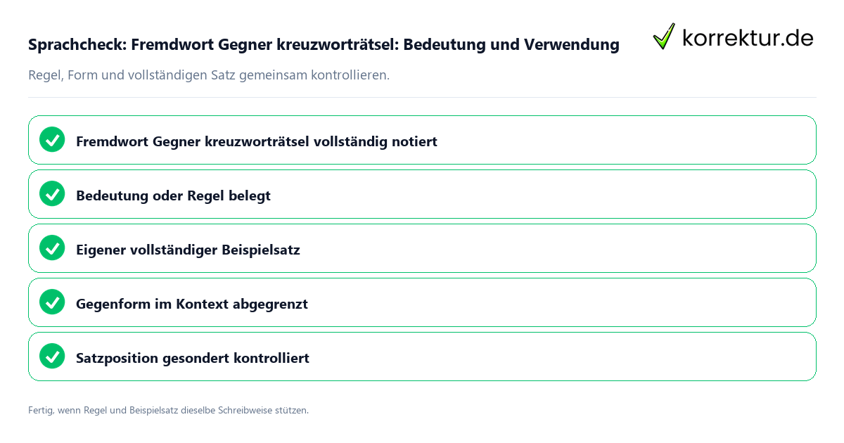 Konkreter Sprachcheck zu Fremdwort Gegner kreuzworträtsel: Bedeutung und Verwendung mit Regel und vollständigem Beispielsatz