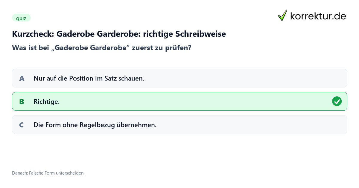 Gaderobe Garderobe: richtige Schreibweise mit einem Kurzquiz zum sinnvollen nächsten Schritt