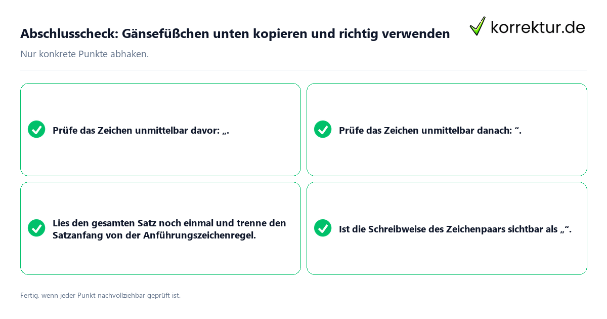Konkreter Abschlusscheck zu Gänsefüßchen unten kopieren und richtig verwenden