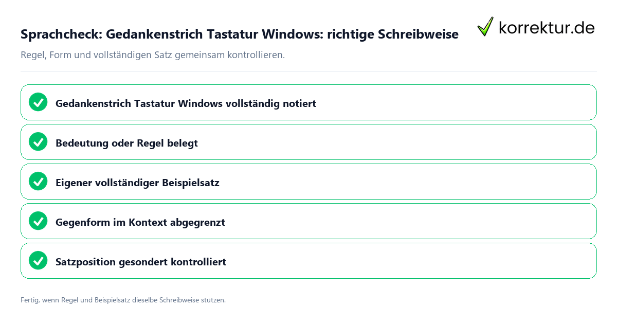 Konkreter Sprachcheck zu Gedankenstrich Tastatur Windows: richtige Schreibweise mit Regel und vollständigem Beispielsatz