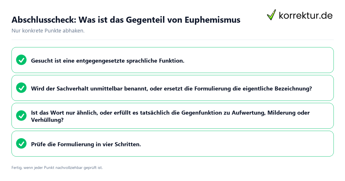 Konkreter Abschlusscheck zu Was ist das Gegenteil von Euphemismus