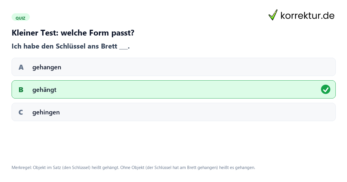 Kleiner Test: welche Form passt? Quiz zu gehängt oder gehangen mit Merkregel zum Perfekt von hängen