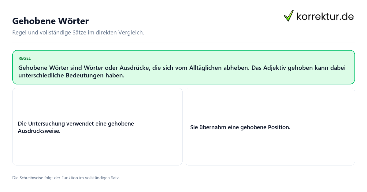 Gehobene Wörter Konkrete Regel und vollständige Beispielsätze zu Gehobene Wörter