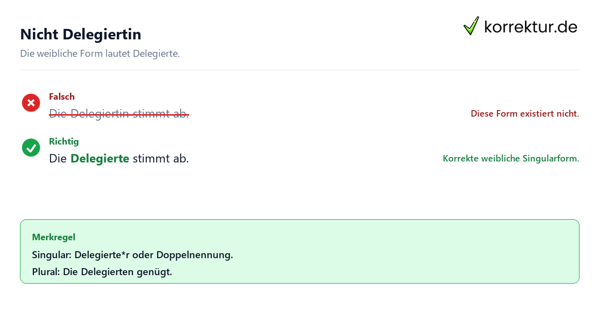 Gendern Delegierter: Delegiertin ist falsch