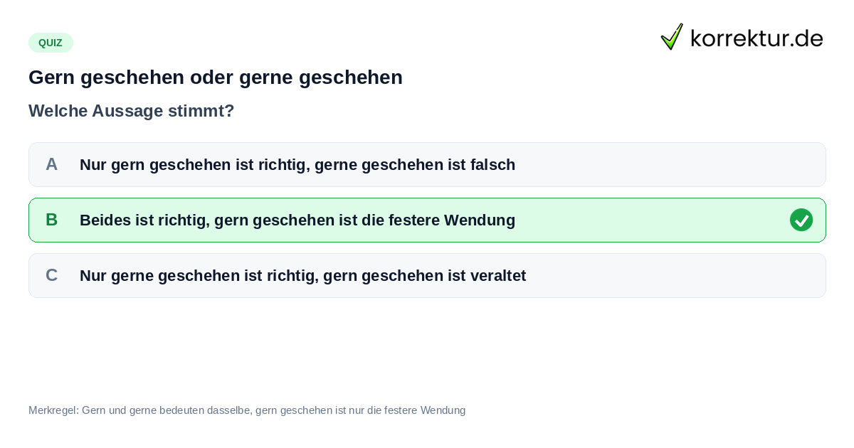 Quiz zur richtigen Schreibweise von gern geschehen