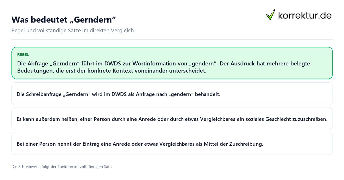Konkrete Regel und vollständige Beispielsätze zu Was bedeutet „Gerndern“