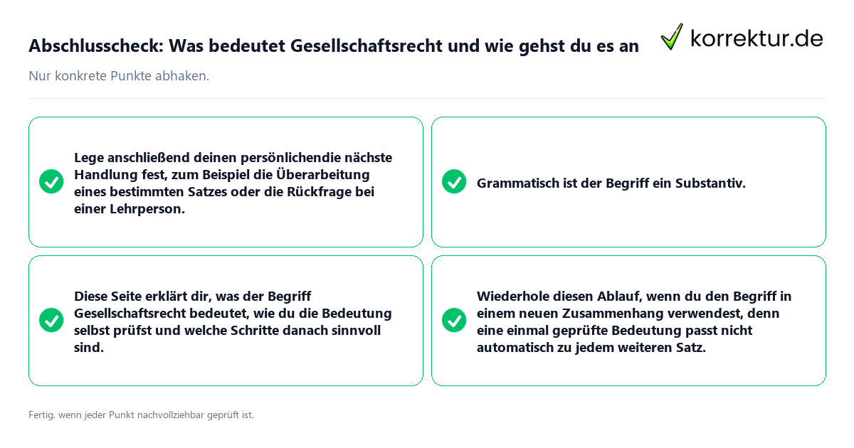Konkreter Abschlusscheck zu Was bedeutet Gesellschaftsrecht und wie gehst du es an