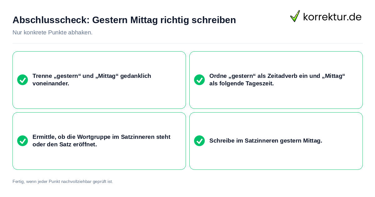 Konkreter Abschlusscheck zu Gestern Mittag richtig schreiben