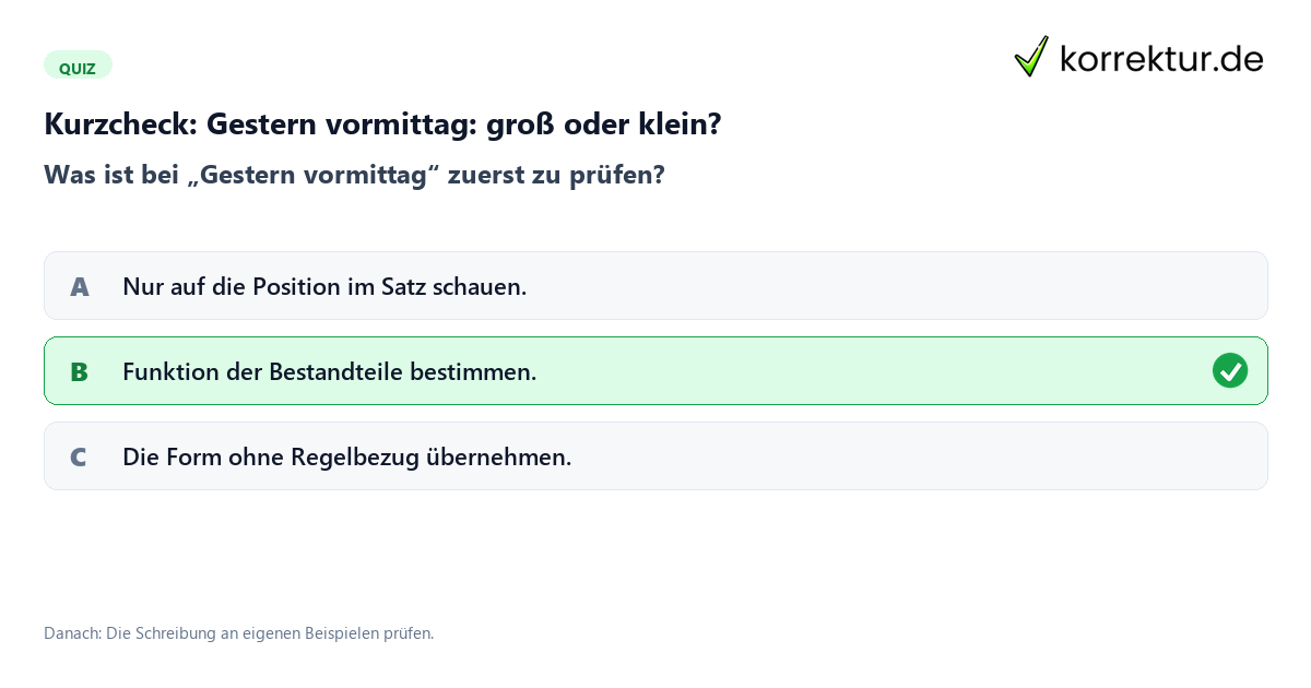 Gestern vormittag: groß oder klein? mit einem Kurzquiz zum sinnvollen nächsten Schritt