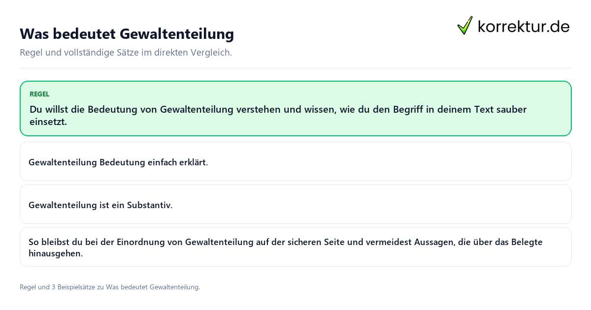 Konkrete Regel und vollständige Beispielsätze zu Was bedeutet Gewaltenteilung