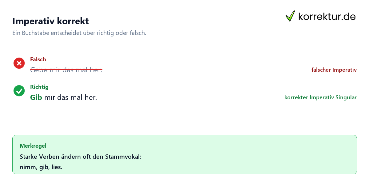 gib oder gebe Imperativ richtig verwenden