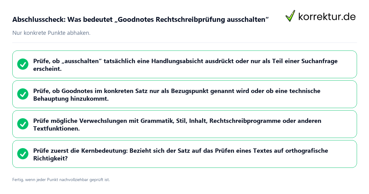 Konkreter Abschlusscheck zu Was bedeutet „Goodnotes Rechtschreibprüfung ausschalten“