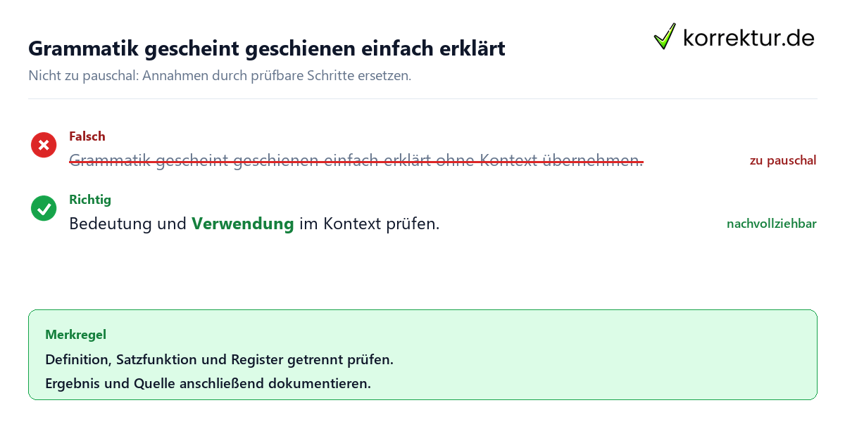 Ungeeignete und belastbare Vorgehensweise bei Grammatik gescheint geschienen einfach erklärt