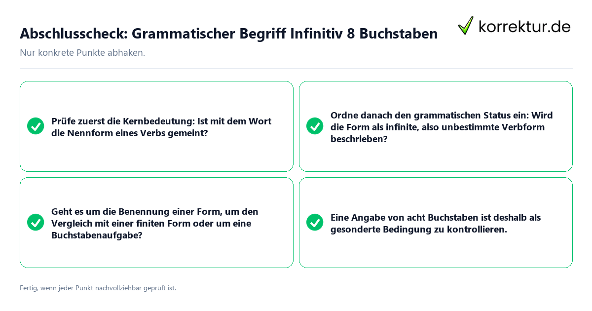 Konkreter Abschlusscheck zu Grammatischer Begriff Infinitiv 8 Buchstaben