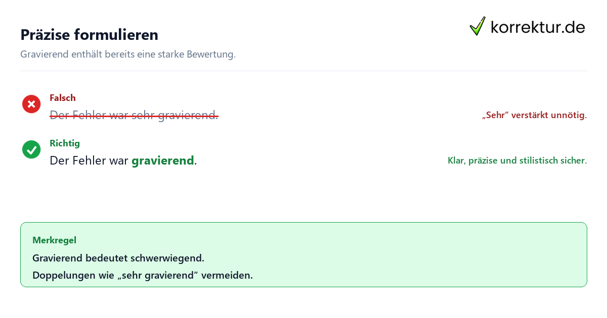 gravierend Bedeutung korrekt verwenden, Doppelung vermeiden