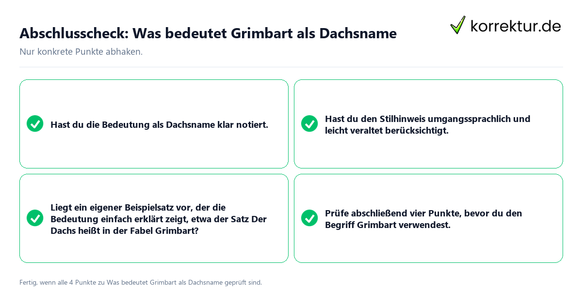 Konkreter Abschlusscheck zu Was bedeutet Grimbart als Dachsname