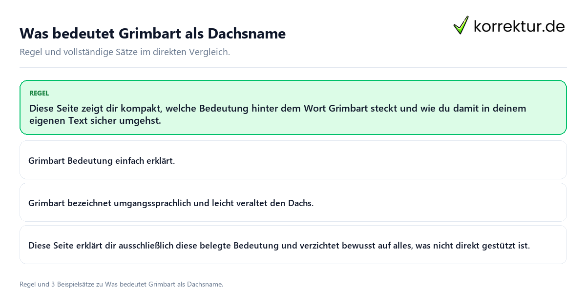 Konkrete Regel und vollständige Beispielsätze zu Was bedeutet Grimbart als Dachsname