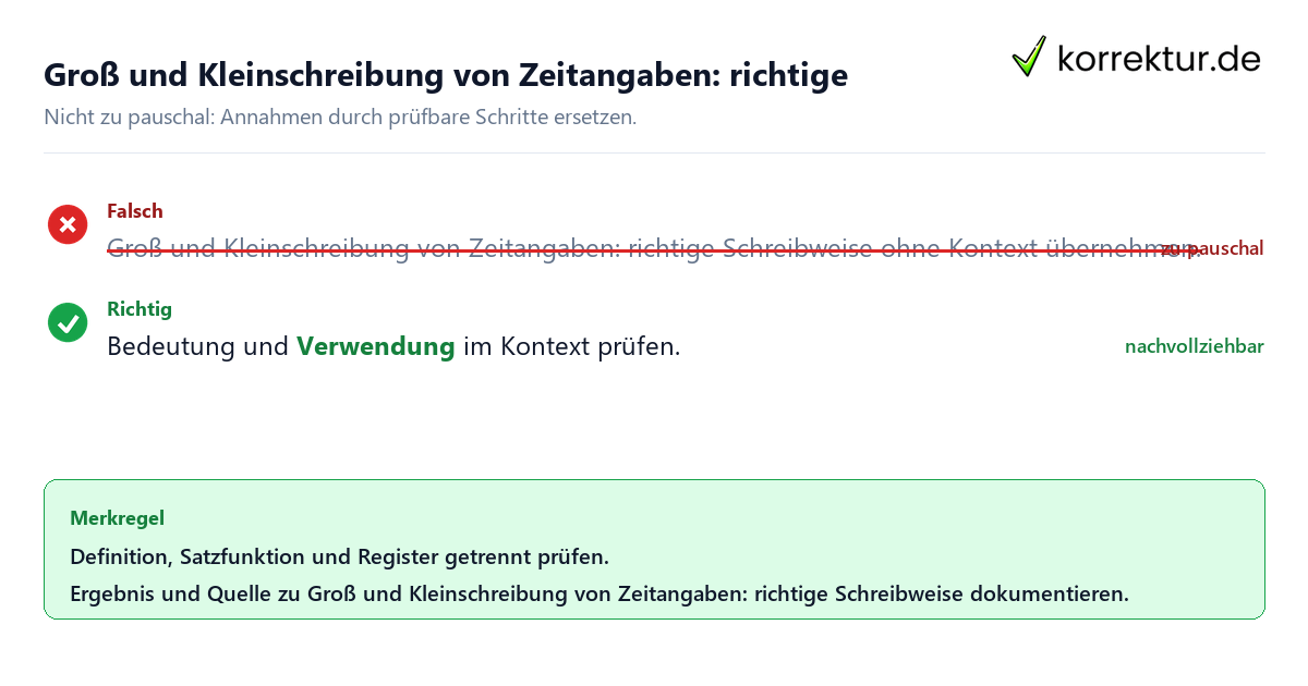 Ungeeignete und belastbare Vorgehensweise bei Groß und Kleinschreibung von Zeitangaben: richtige Schreibweise
