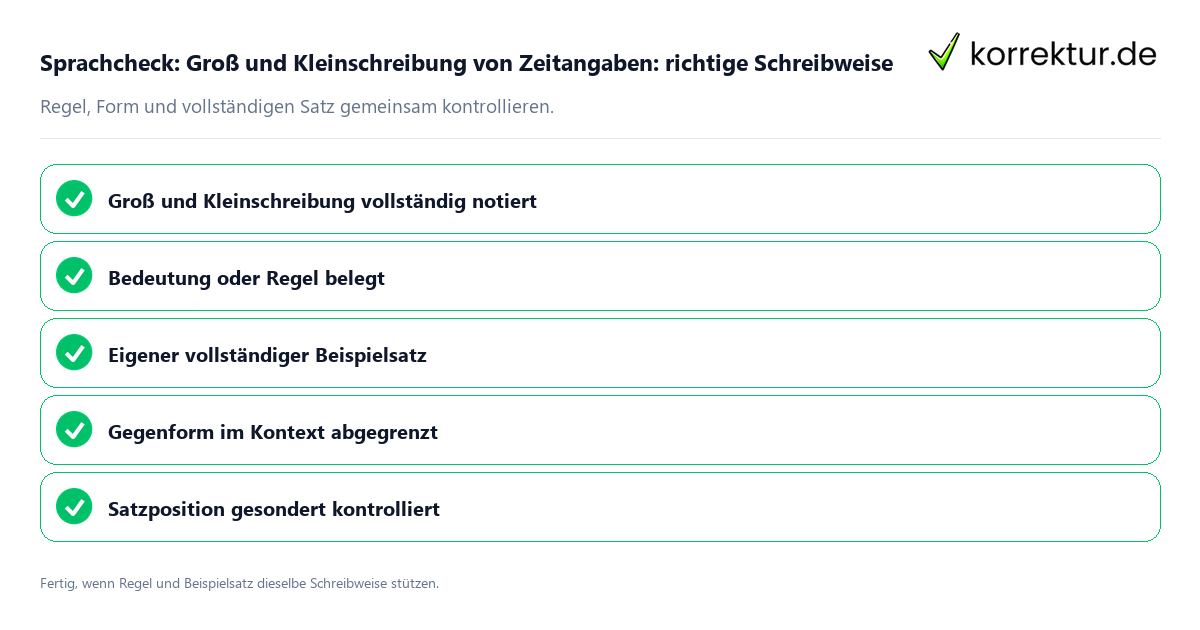 Konkreter Sprachcheck zu Groß und Kleinschreibung von Zeitangaben: richtige Schreibweise mit Regel und vollständigem Beispielsatz