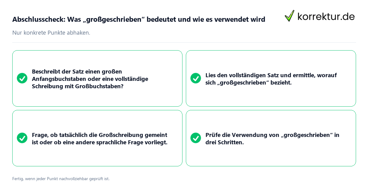 Konkreter Abschlusscheck zu Was „großgeschrieben“ bedeutet und wie es verwendet wird