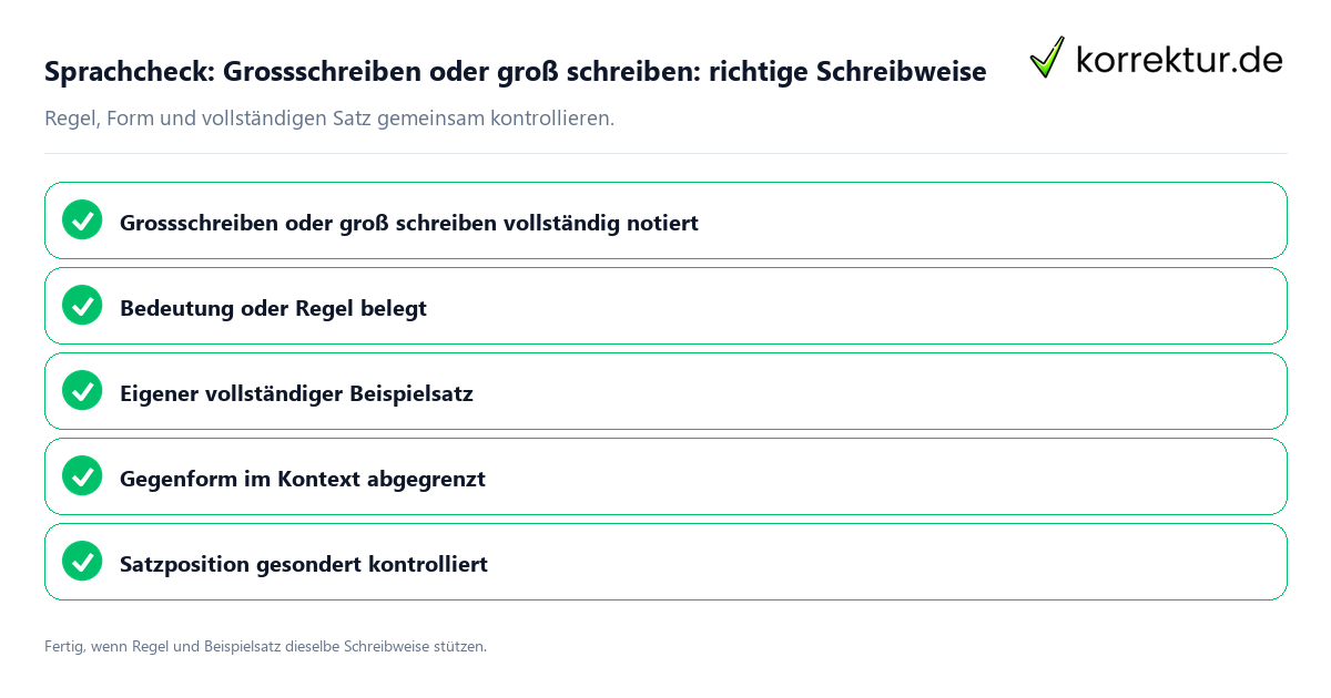 Konkreter Sprachcheck zu Grossschreiben oder groß schreiben: richtige Schreibweise mit Regel und vollständigem Beispielsatz