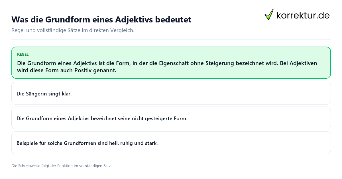 Was die Grundform eines Adjektivs bedeutet Konkrete Regel und vollständige Beispielsätze zu Was die Grundform eines Adjektivs bedeutet
