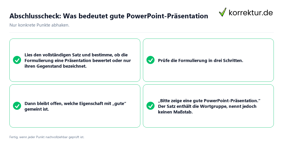 Abschlusscheck: Was bedeutet gute PowerPoint-Präsentation Konkreter Abschlusscheck zu Was bedeutet gute PowerPoint-Präsentation