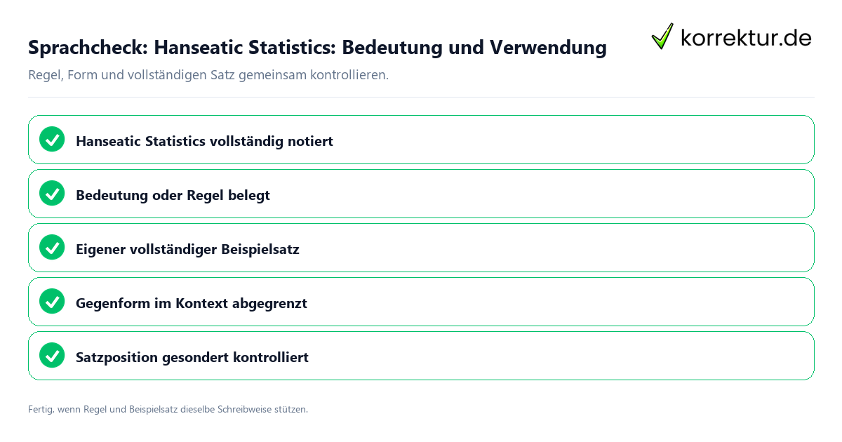 Sprachcheck: Hanseatic Statistics: Bedeutung und Verwendung Konkreter Sprachcheck zu Hanseatic Statistics: Bedeutung und Verwendung mit Regel und vollständigem Beispielsatz