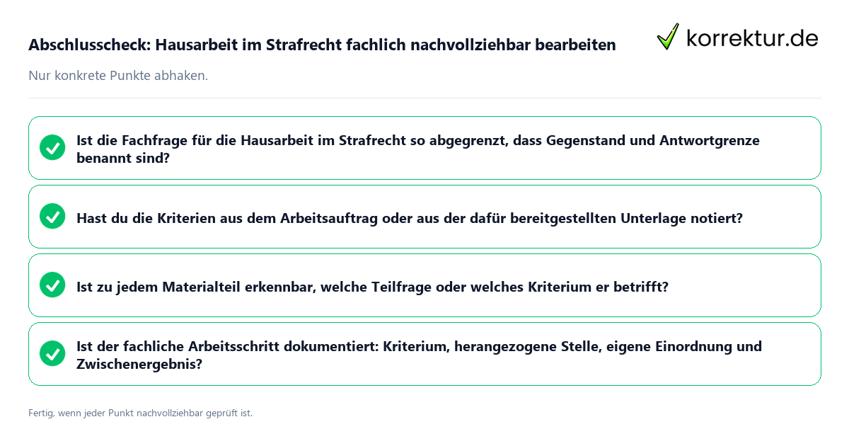 Abschlusscheck: Hausarbeit im Strafrecht fachlich nachvollziehbar bearbeiten Konkreter Abschlusscheck zu Hausarbeit im Strafrecht fachlich nachvollziehbar bearbeiten