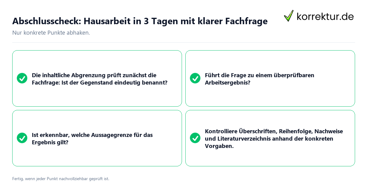 Abschlusscheck: Hausarbeit in 3 Tagen mit klarer Fachfrage Konkreter Abschlusscheck zu Hausarbeit in 3 Tagen mit klarer Fachfrage