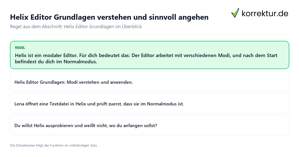 Konkrete Regel und vollständige Beispielsätze zu Helix Editor Grundlagen verstehen und sinnvoll