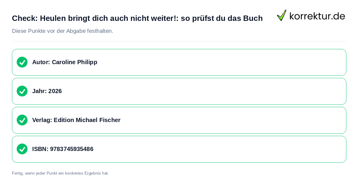Heulen bringt dich auch nicht weiter!: so prüfst du das Buch: Prüfliste mit vier Punkten